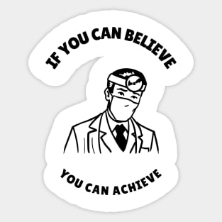 You Can Achieve - Medical Student In Medschool Funny Gift For Nurse And Doctor Medicine Sticker